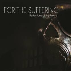 For The Suffering : Reflections of the Future